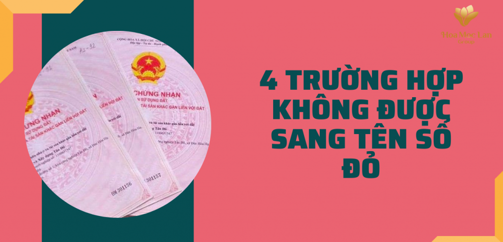 4 TRƯỜNG HỢP KHÔNG ĐƯỢC SANG TÊN SỔ ĐỎ