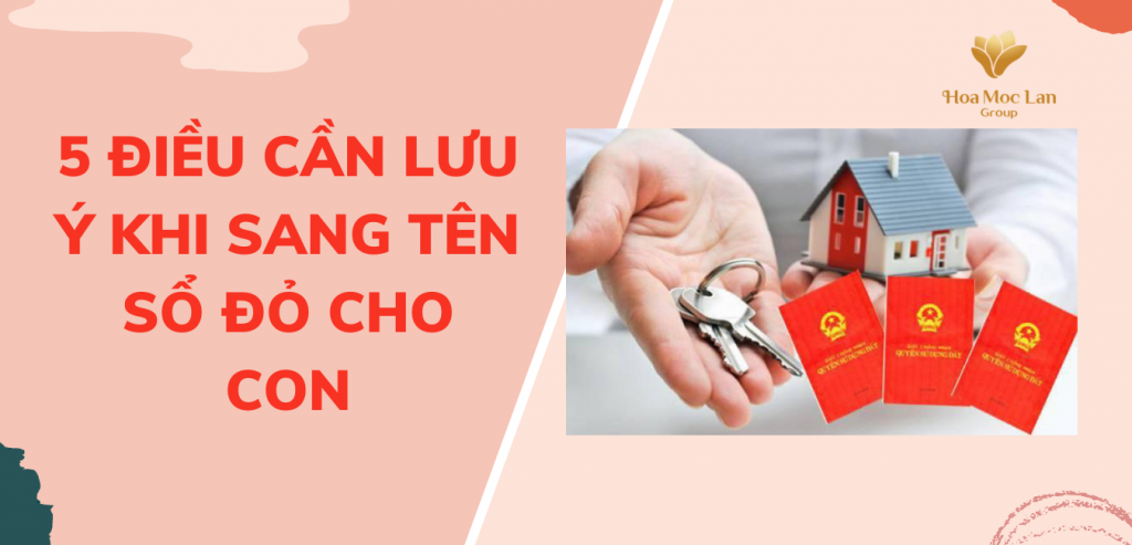 5 ĐIỀU CẦN LƯU Ý KHI SANG TÊN SỔ ĐỎ CHO CON