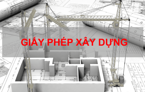 GIẤY PHÉP XÂY DỰNG LÀ GÌ? 10 NỘI DUNG CHỦ YẾU CỦA GIẤY PHÉP XÂY DỰNG