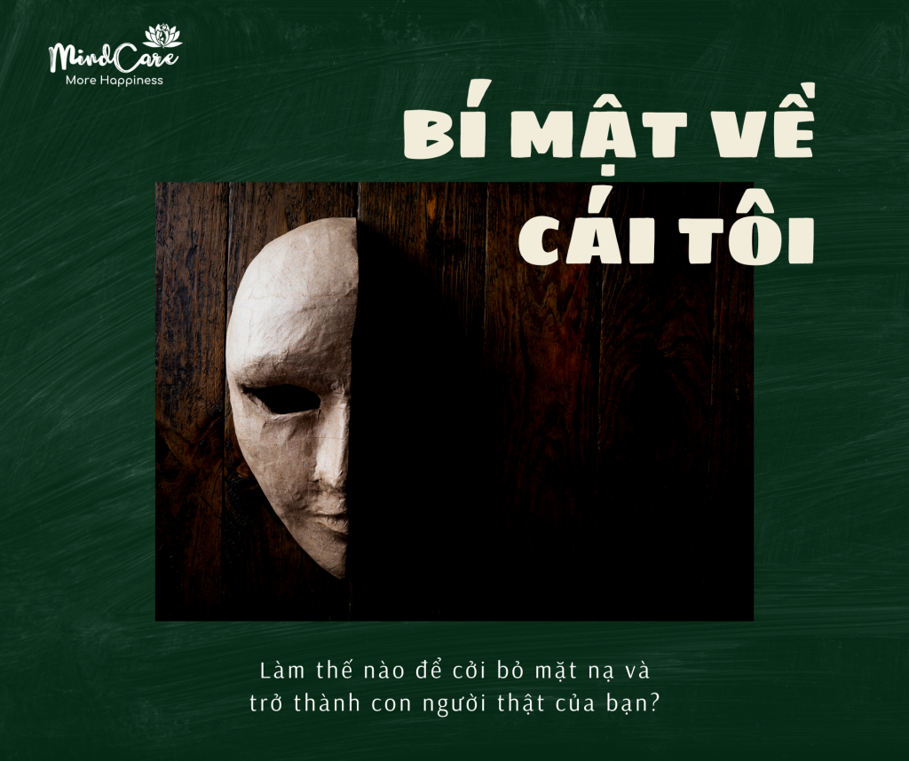 Bí mật về cái tôi: Làm thế nào để cởi bỏ mặt nạ và trở thành con người thật của bạn?